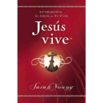 Jesús vive: Experimenta su amor en tu vida