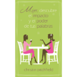 Mujer descubre el impacto y el poder de tus palabras