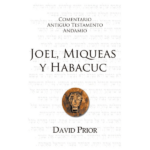Comentario Antiguo Testamento Andamio, Joel, Miqueas y Habacuc