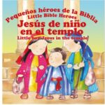 Jesús de Niño en el Templo - Pequeños héroes de la Biblia,Bilingüe