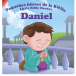 Daniel - Pequeños héroes de la Biblia,Bilingüe