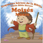 Moisés - Pequeños héroes de la Biblia,Bilingüe