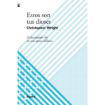 Estos son tus dioses