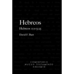 Hebreos III, 11:1-13:25