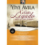 Un gran legado para este tiempo - Tomo 4, Fundamentos de Escatología