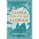 Llora con los que lloran