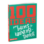 100 ideas para Líderes de Universitarios