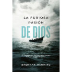 La furiosa pasión de Dios