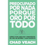 Preocupado por nada porque oro por todo