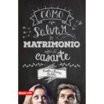 Cómo salvar tu matrimonio antes de casarte