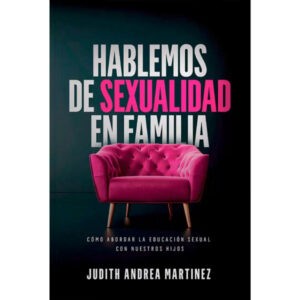 Hablemos de sexualidad en familia