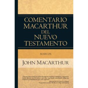 Marcos – Comentario MacArthur del Nuevo Testamento