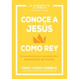 Conoce a Jesús como Rey