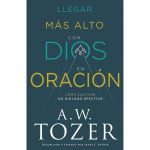 Llegar más alto con Dios en oración