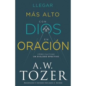 Llegar más alto con Dios en oración